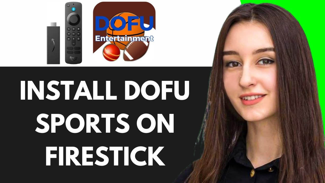 HOW TO INSTALL DOFU SPORTS ON FIRESTICK (2025 TUTORIAL!) - YouTube