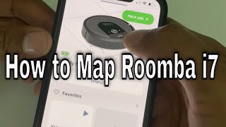 How To Map Roomba i7