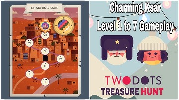 Two Dots Charming Ksar Level 1 to 7 Gameplay