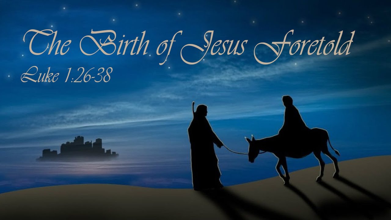 The Birth of Jesus Foretold (Luke 1:26-38) - YouTube