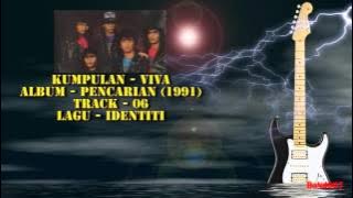 Viva - Pencarian - 06 - Identiti