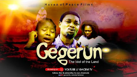 gegerun - THE IDOL OF THE LAND// Haven of Peace Films// GACEM TV