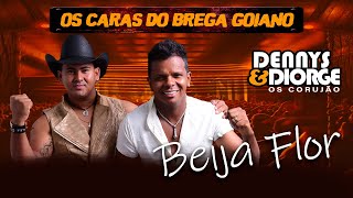 Beija Flor || Dennys e Diorge os Corujão