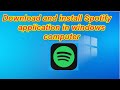 How to Download and install Spotify application in windows computer Mp3 Song