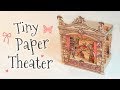 Tiny antique paper theater step by step tutorial