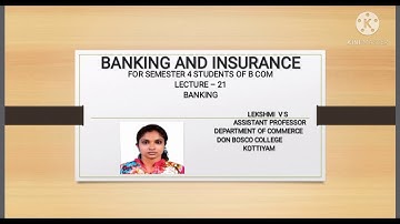 LECTURE – 21- BANKING AND INSURANCE (CORE BANK SOLUTIONS) FOR B.COM SEM - 4