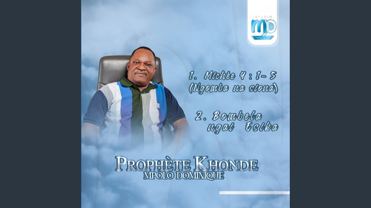 Michée 4:1-5 & Bombela ngai Esika (Official Music version 2023)