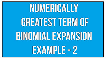 Numerically Greatest Term Of Binomial Expansion Example - 2 / Binomial Theorem / Maths Algebra