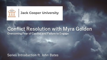 Conflict Resolution with Myra Golden: Intro 2 - John Bates