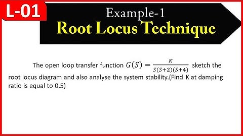 L-1 || Root Locus on Example-1 || Stability Analysis || Control Systems