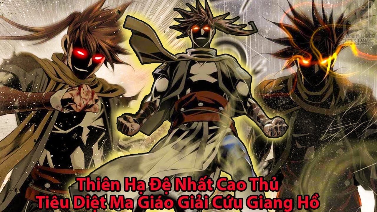 Thiên Hạ Đệ Nhất Cao Thủ Xuống Núi Tiêu Diệt Ma Giáo Giải Cứu Giang Hồ l Review Truyện Tranh