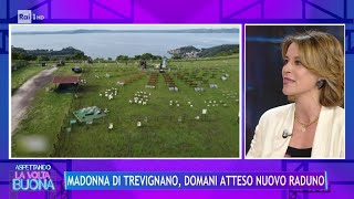Madonna di Trevignano, tolti i sigilli al Campo delle Rose - La Volta Buona 02/05/2024