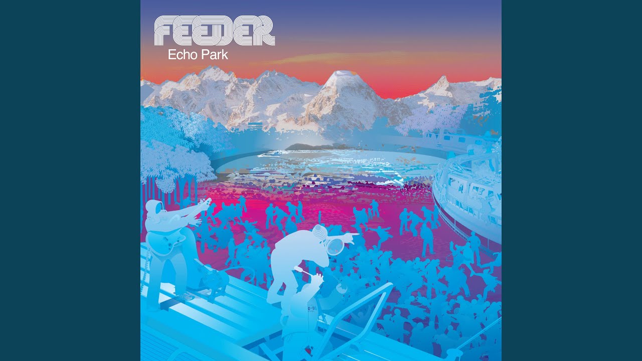 Echo Park (Album) - Feeder - YouTube