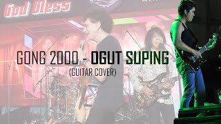 Ogut Suping Gong 2000 (Guitar Cover) @ianantono