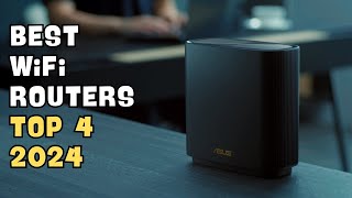 TOP 4 Best WiFi Routers of 2024!