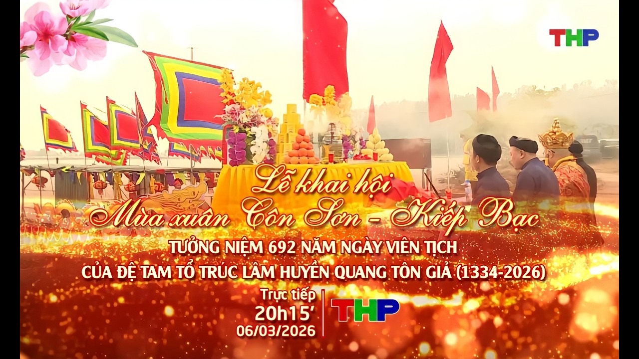 TRUYỀN HÌNH TRỰC TIẾP LỄ KHAI HỘI MÙA XUÂN CÔN SƠN - KIẾP BẠC NĂM 2026