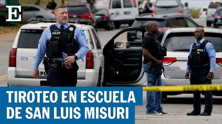 TIROTEO en la una ESCUELA de Misuri deja al menos dos muertos | EL PAÍS