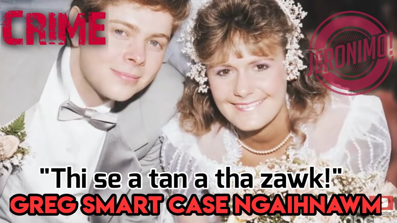 Crime- |"Hmangaihna leh Thihna"| Greg Smart Case Ngaihnawm Heavy!!!