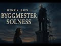 Byggmester Solness – Full Lydbok (Henrik Ibsen)