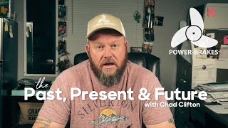 The Past, Present & Future of Power-Brakes with Owner Chad Clifton