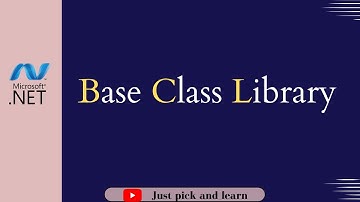 What is Base Class Library in .NET |  .NET fundamentals | .NET interview question | .net BCL
