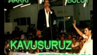 Hakki Bulut Kavusuruz Diyorsun Resimi