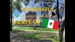 Geografía de México \\ Principales ríos y lagos de México Parte 2 2025
