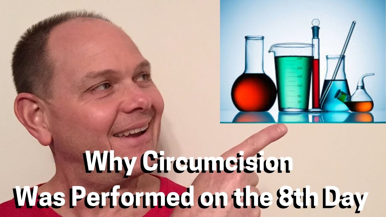 Science & The Bible - Episode 8 (Why Circumcision Was Performed On Day 8) Genesis 17:12