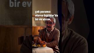 Çok Paramız Olursa Üsküdarda Bir Ev Alırım Kız Kulesine Gören. Muhsin Bey, Yavuz Turgul, 1987