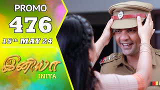 INIYA Serial | Episode 476 Promo | இனியா | Alya Manasa | Saregama TV Shows Tamil