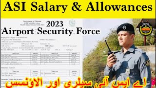 ASF ASI salary 2023 | ASF salary in Pakistan | ASI ASF salary | ASF salary Package 2023