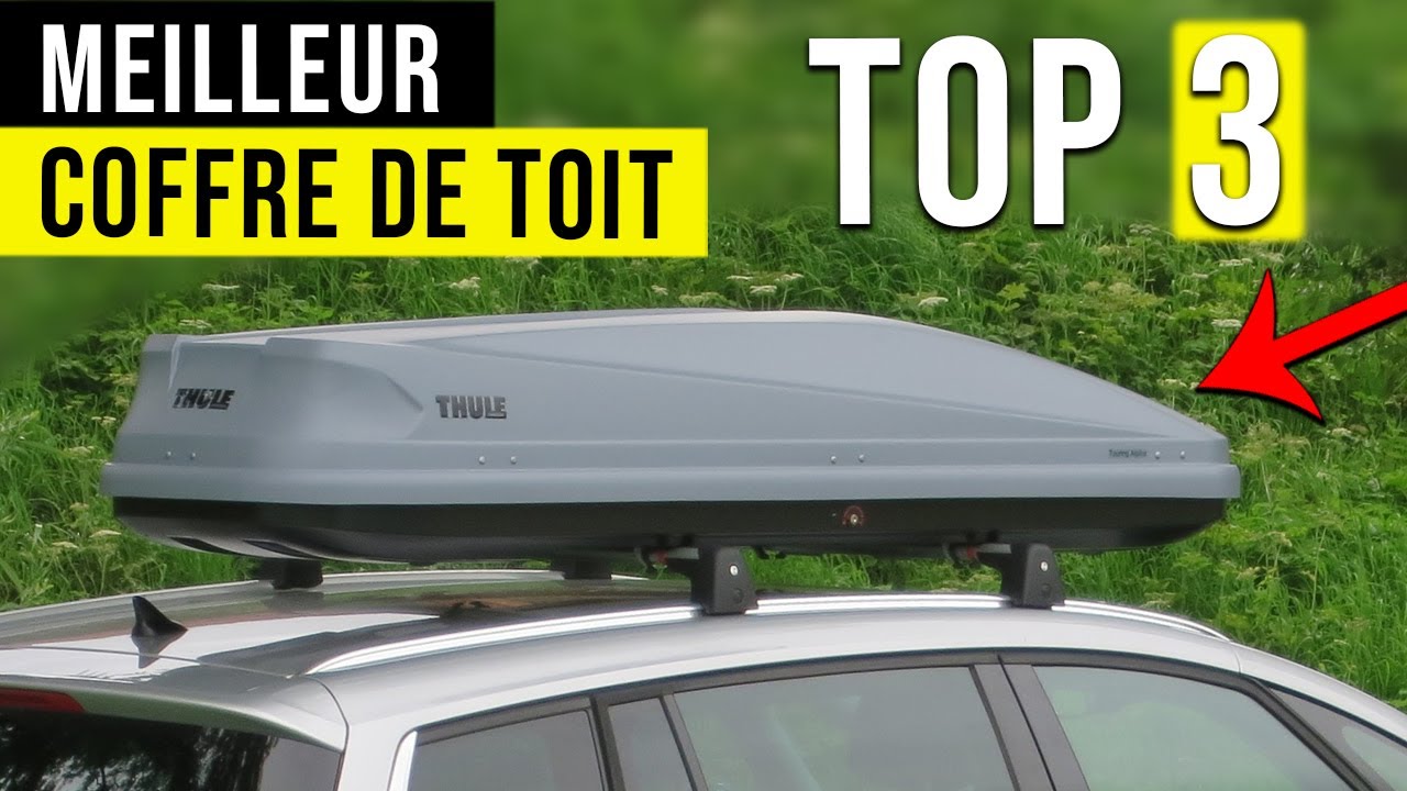 Meilleur coffre de toit voiture ⇒ Comparatif et conseils d'achat