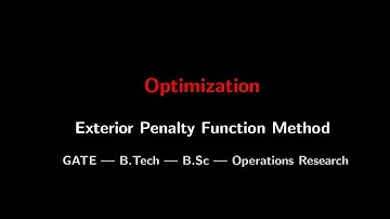 Exterior Penalty Function Method | One Solved Problem | Optimization Exam Preparation