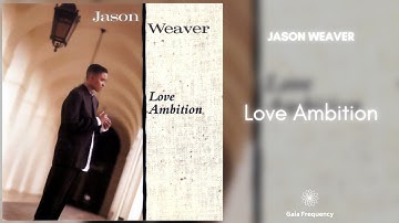 Thumbnail of Jason Weaver - Love Ambition (Call On Me) (432Hz)