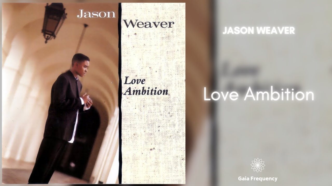 Jason Weaver - Love Ambition (Call On Me) (432Hz) - YouTube