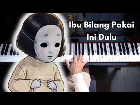 Ibu Bilang Pakai Ini Dulu - Piano Cover Version