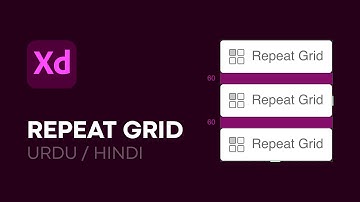 Lecture 9 - Repeat Grid in Adobe XD