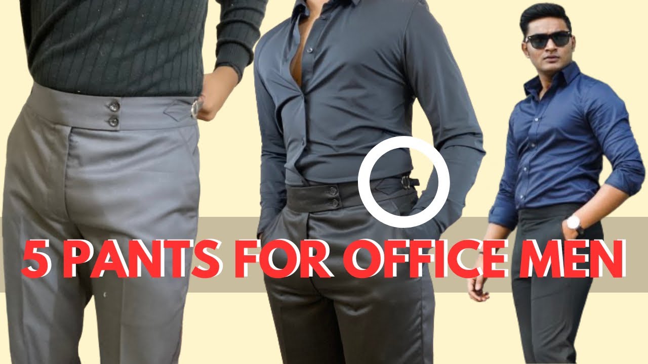 Types Of Office Pant Styles All Men Should Own