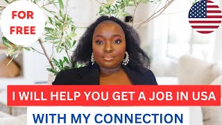 MOVE TO USA FOR FREE WITH MY CONNECTION | I WILL HELP YOU GET A JOB IN THE USA WITH GREEN CARD