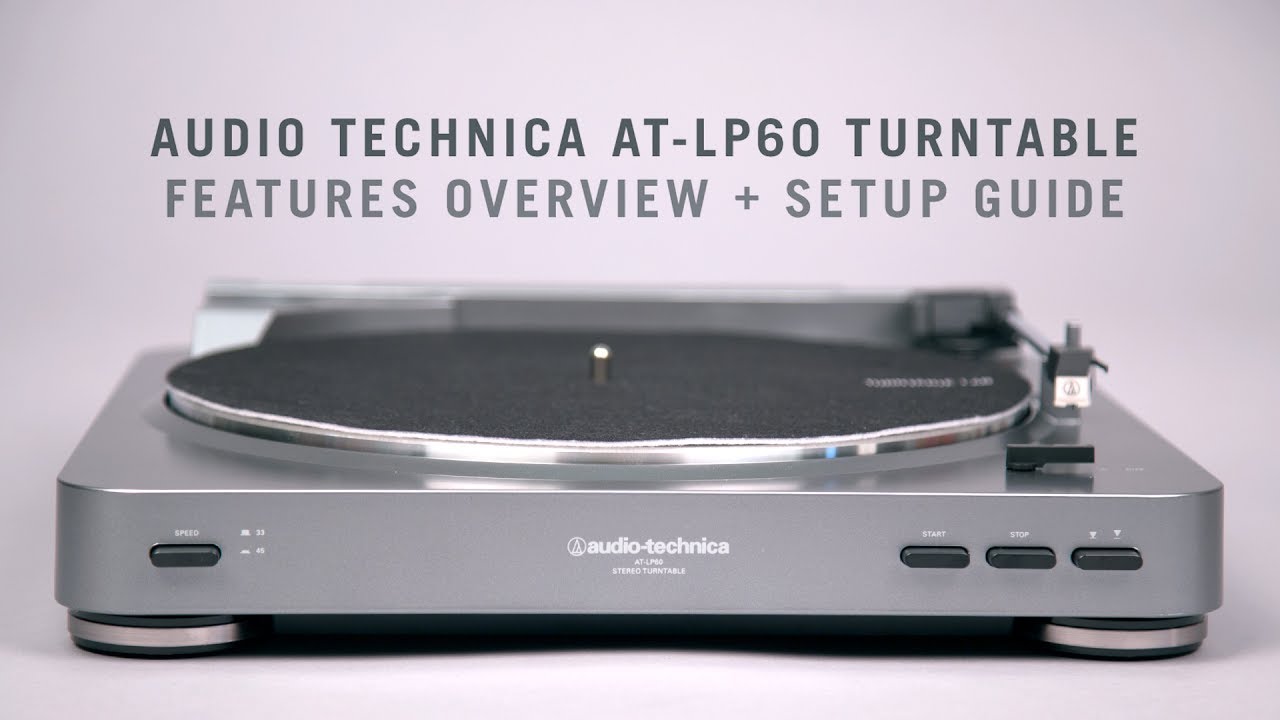 Audio-Technica AT-LP60 Overview + Setup Guide - UPDATED - YouTube