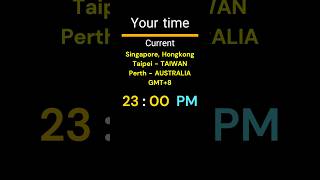 GMT+8｜23:00 PM｜SINGAPORE, TAIPEI, PERTH