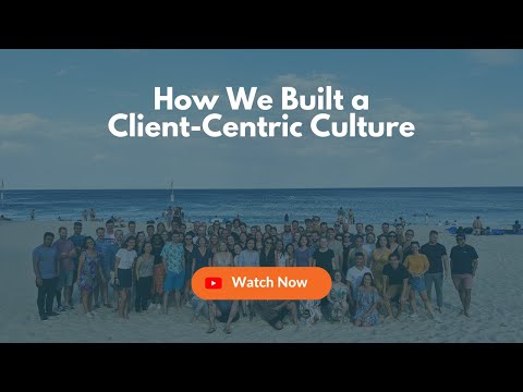 How LegalVision Has Built a Client-Centric Culture | LegalVision