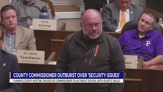 TN county commissioner's outburst over security issues, school with 'plastic walls'
