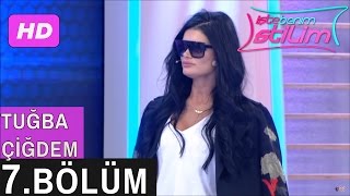 İşte Benim Stilim – Tuğba Çiğdem – 7. Bölüm
