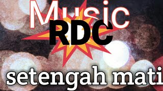 Dj RDC setengah mati 2020