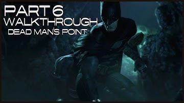Batman Arkham asylum Walkthrough Part 6 Dead Man