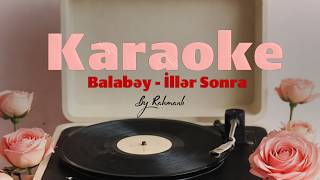 Balabey İller Sonra - Karaoke