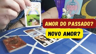 AMOR DO PASSADO OU NOVO AMOR? 💘😱 INFORMAÇÕES CRUCIAIS #baralhocigano