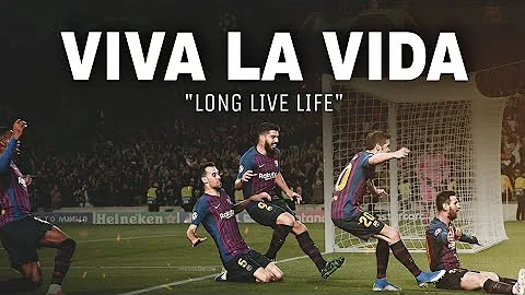 FC Barcelona Tribute - VIVA LA VIDA