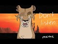 Dont listen meme  the lion king 2